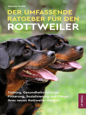 cover image of Der Umfassende Ratgeber Für Den Rottweiler